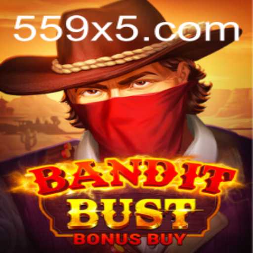 BanditBustBonusBuy: Unlocking the 559X Multiplier Excitement